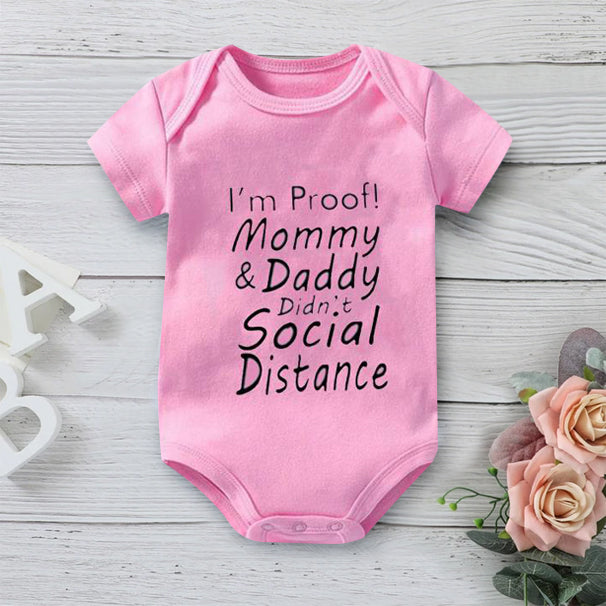 I'm Proof Mommy And Daddy Didn't Social Distance Baby Romper