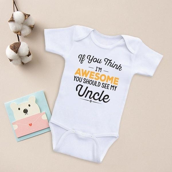 If You Think I'M AWESOME YOU SHOULD SEE MY Uncle Letter Printed Baby Romper