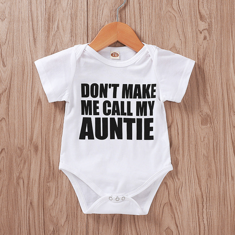 Don't Make Me Call My Auntie Letter Printed Baby Romper