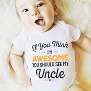 If You Think I'M AWESOME YOU SHOULD SEE MY Uncle Letter Printed Baby Romper